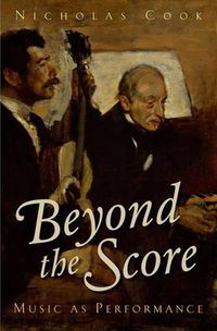 Cover image for Beyond the Score: Music as Performance