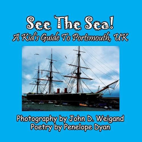 Cover image for See the Sea! a Kid's Guide to Portsmouth, UK