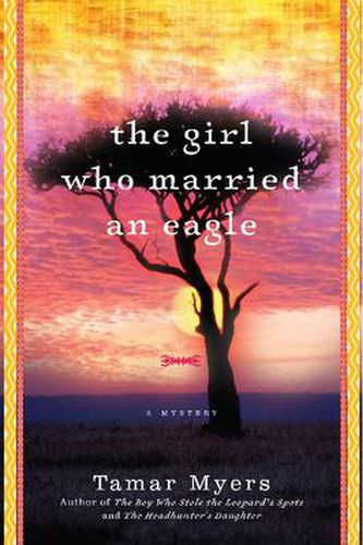 Cover image for The Girl Who Married An Eagle: A Novel