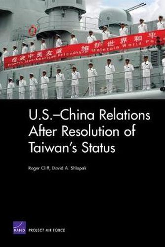 Cover image for U.S.-China Relations After Resolution of Taiwan's Status