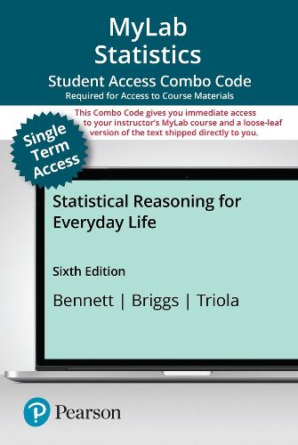 Cover image for MyLab Math with Pearson eText (up to 18-weeks) + Print Combo Access Code for Statistical Reasoning for Everyday Life