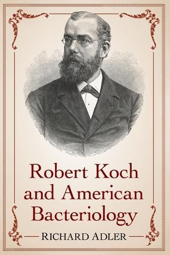 Robert Koch and American Bacteriology