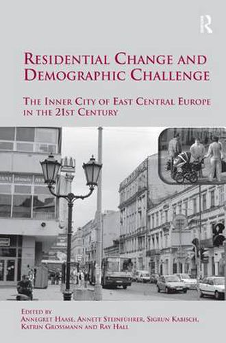 Cover image for Residential Change and Demographic Challenge: The Inner City of East Central Europe in the 21st Century