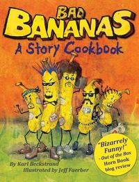 Cover image for Bad Bananas: A Story Cookbook for Kids