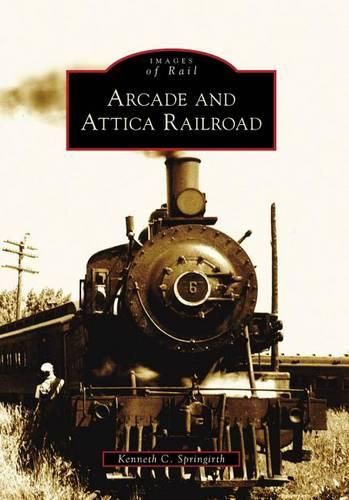 Cover image for Arcade and Attica Railroad