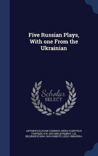 Cover image for Five Russian Plays, with One from the Ukrainian