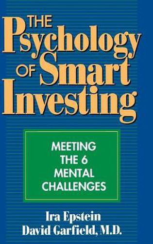 Cover image for The Psychology of Smart Investing: Meeting the 6 Mental Challenges