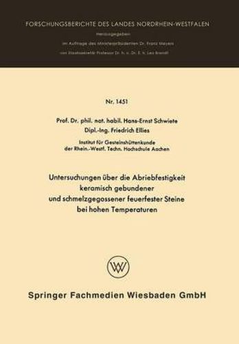 Untersuchungen UEber Die Abriebfestigkeit Keramisch Gebundener Und Schmelzgegossener Feuerfester Steine Bei Hohen Temperaturen