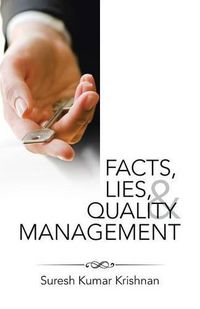 Cover image for Facts, Lies, and Quality Management