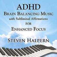 Cover image for Adhd Brain Balancing Music With Subliminal Affirmations