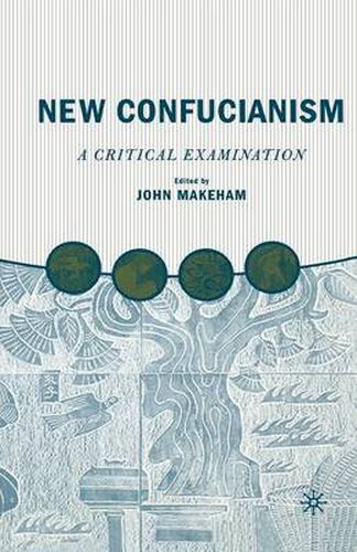 Cover image for New Confucianism: A Critical Examination