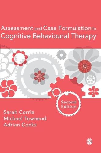 Cover image for Assessment and Case Formulation in Cognitive Behavioural Therapy