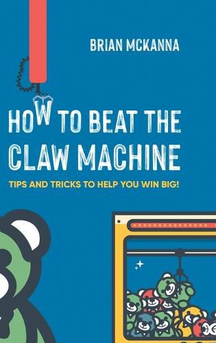 Cover image for How to Beat the Claw Machine