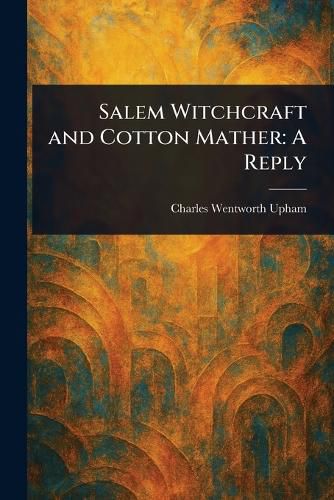 Cover image for Salem Witchcraft and Cotton Mather