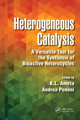 Cover image for Heterogeneous Catalysis: A Versatile Tool for the Synthesis of Bioactive Heterocycles