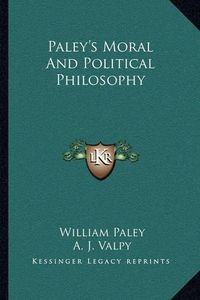 Cover image for Paley's Moral and Political Philosophy