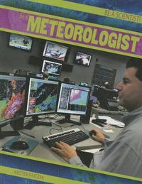 Cover image for Be a Meteorologist