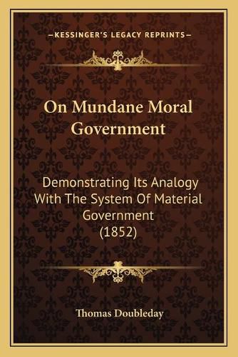 On Mundane Moral Government: Demonstrating Its Analogy with the System of Material Government (1852)