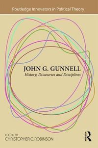 Cover image for John G. Gunnell: History, Discourses and Disciplines