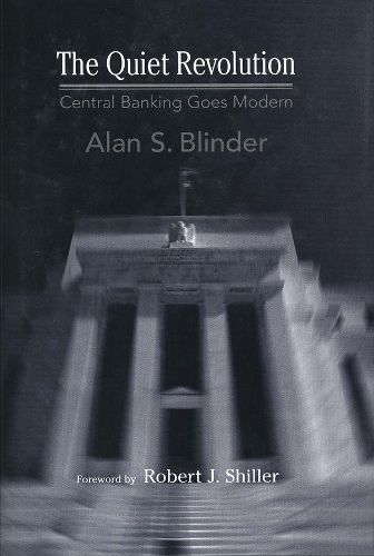 The Quiet Revolution: Central Banking Goes Modern