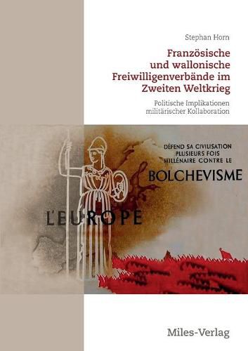 Cover image for Franzoesische und wallonische Freiwilligenverbande im Zweiten Weltkrieg: Politische Implikationen militarischer Kollaboration