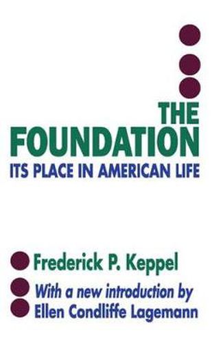 Cover image for The Foundation: Its Place in American Life