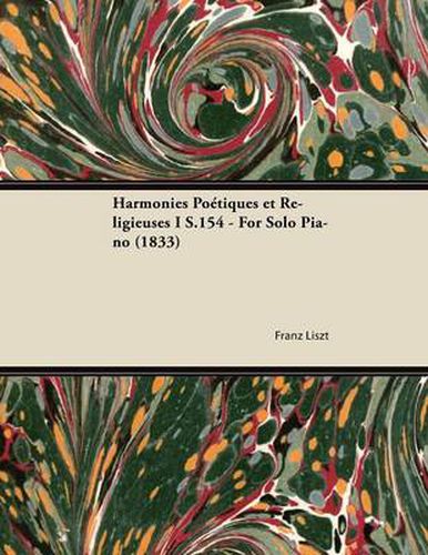 Harmonies Poetiques Et Religieuses I S.154 - For Solo Piano (1833)