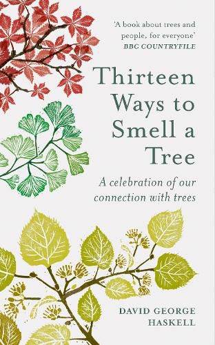 Thirteen Ways to Smell a Tree: A celebration of our connection with trees