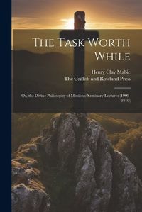 Cover image for The Task Worth While