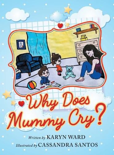 Cover image for Why Does Mummy Cry?