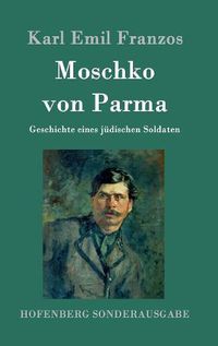 Cover image for Moschko von Parma: Geschichte eines judischen Soldaten