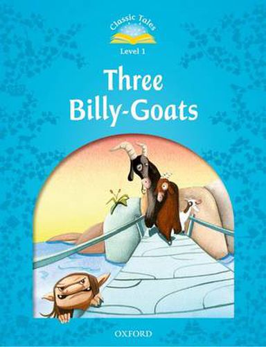 Cover image for Classic Tales Second Edition: Level 1: The Three Billy Goats Gruff