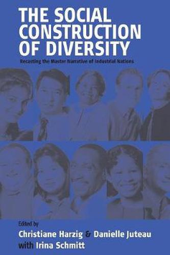 Cover image for The Social Construction of Diversity: Recasting the Master Narrative of Industrial Nations
