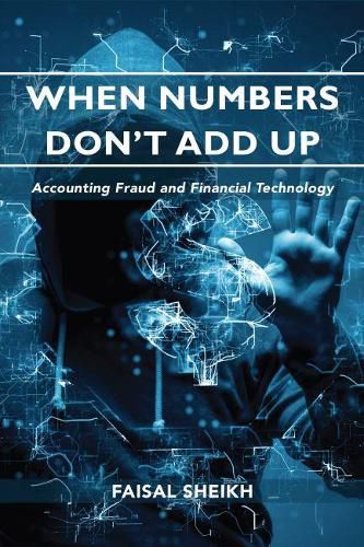 Cover image for When Numbers Don't Add Up: Accounting Fraud and Financial Technology