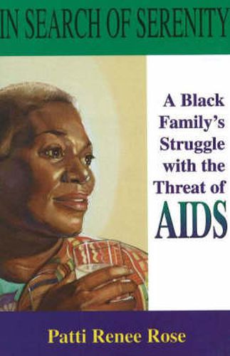 Cover image for In Search of Serenity: A Black Family's Struggle with the Threat of AIDS