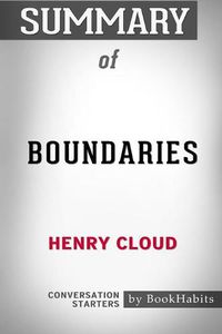 Cover image for Summary of Boundaries by Henry Cloud: Conversation Starters