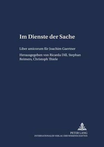 Im Dienste Der Sache: Liber Amicorum Fuer Joachim Gaertner