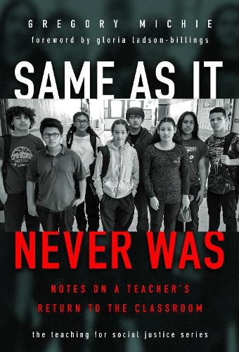 Same as It Never Was: Notes on a Teacher's Return to the Classroom