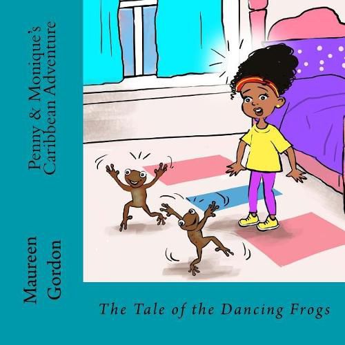 Cover image for Penny & Monique's Caribbean Adventure: The tale of the dancing frogs