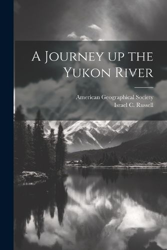 Cover image for A Journey up the Yukon River