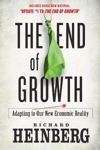 Cover image for The End of Growth: Adapting to Our New Economic Reality