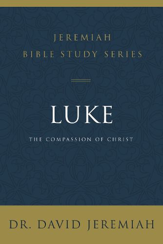 Luke: The Compassion of Christ