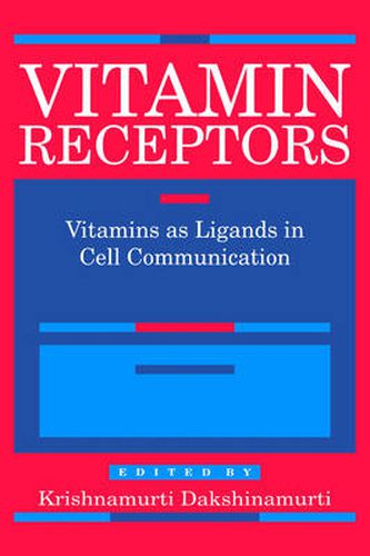 Cover image for Vitamin Receptors: Vitamins as Ligands in Cell Communication - Metabolic Indicators