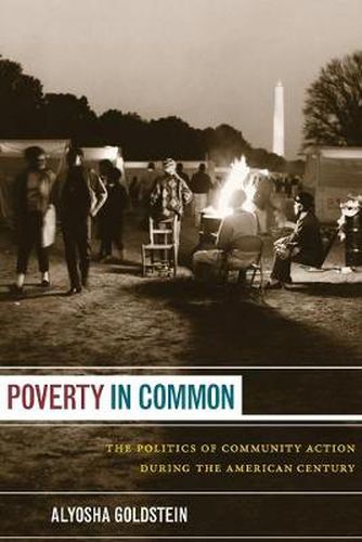 Cover image for Poverty in Common: The Politics of Community Action during the American Century