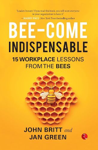 Cover image for BEE-COME INDISPENSABLE