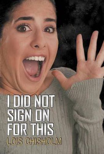 Cover image for I Did Not Sign On For This