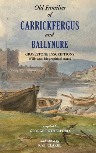Cover image for Gravestone Inscriptions: Old Families of Carrickfergus and Ballynure from Gravestone Inscriptions, Wills and Biographical Notes v.3