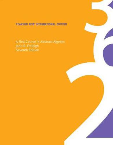 Cover image for First Course in Abstract Algebra, A: Pearson New International Edition