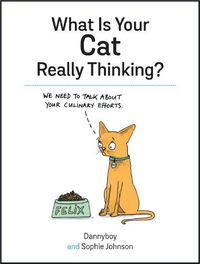 Cover image for What Is Your Cat Really Thinking?