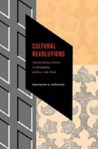 Cover image for Cultural Revolutions: Reason Versus Culture in Philosophy, Politics, and Jihad